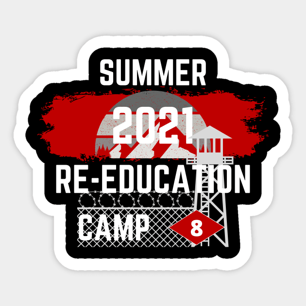 2021 Summer Re-Education Camp District 8 Sticker by Fabled Rags 